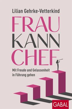 Frau kann Chef (eBook, PDF) - Gehrke-Vetterkind, Lilian