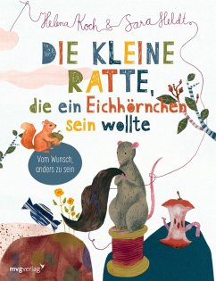 Die kleine Ratte, die ein Eichhörnchen sein wollte (eBook, PDF) - Heldt, Sara; Koch, Helena