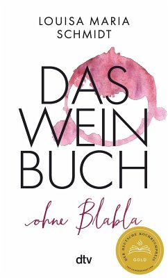 Das Weinbuch - ohne Blabla (eBook, ePUB) - Schmidt, Louisa Maria