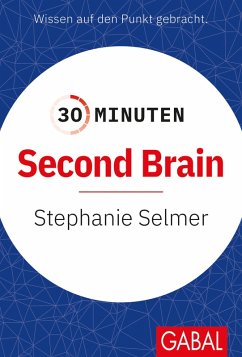 30 Minuten Second Brain (eBook, PDF) - Selmer, Stephanie