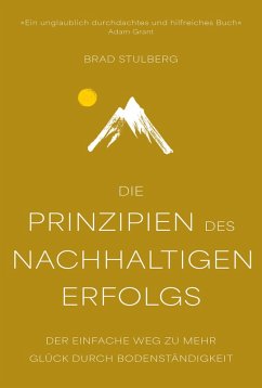 Die Prinzipien des nachhaltigen Erfolgs (eBook, ePUB) - Stulberg, Brad