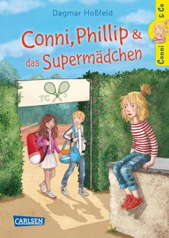 Conni, Phillip und das Supermädchen / Conni & Co Bd.7 (eBook, ePUB) - Hoßfeld, Dagmar