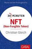 30 Minuten NFT (Non-Fungible Token) (eBook, PDF)