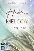 Hidden Melody / It's Up to Us Bd.2 (eBook, ePUB)