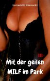 Mit der geilen MILF im Park (eBook, ePUB)