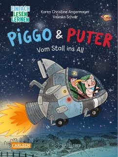 Vom Stall ins All / Piggo und Puter Bd.1 (eBook, ePUB) - Angermayer, Karen Christine