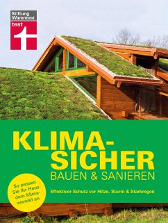 Klimasicher bauen und sanieren - gut gewappnet und versichert durch jede Extremwetterlage (eBook, PDF) - Bodenmüller, Eva