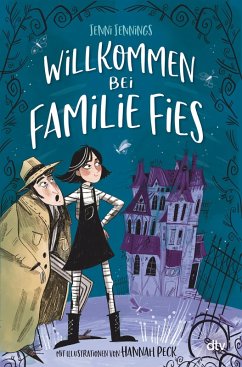 Willkommen bei Familie Fies - Nicht ohne unsere Geister! / Die Abenteuer der Familie Fies Bd.1 (eBook, ePUB) - Jennings, Jenni