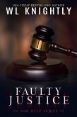 Faulty Justice (In Too Deep, #5) (eBook, ePUB) Faulty Justice (In Too Deep, #5) (eBook, ePUB)