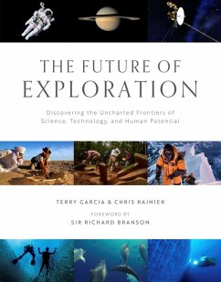 The Future of Exploration (eBook, ePUB) - Rainier, Chris; Garcia, Terry