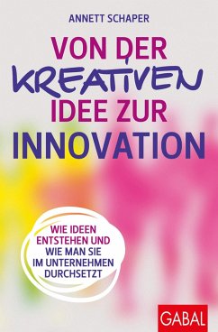 Von der kreativen Idee zur Innovation (eBook, PDF) - Schaper, Annett