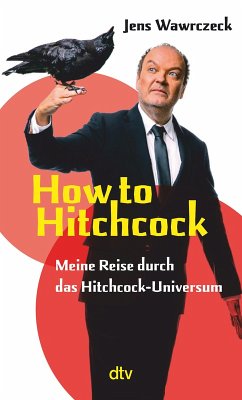 How to Hitchcock (eBook, ePUB) - Wawrczeck, Jens