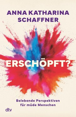 Erschöpft? (eBook, ePUB) - Schaffner, Anna Katharina