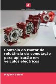 Controlo do motor de relutância de comutação para aplicação em veículos eléctricos