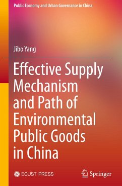 Effective Supply Mechanism and Path of Environmental Public Goods in China - Yang, Jibo