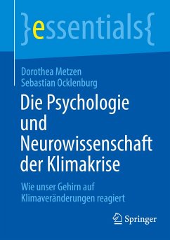 Die Psychologie und Neurowissenschaft der Klimakrise - Metzen, Dorothea;Ocklenburg, Sebastian