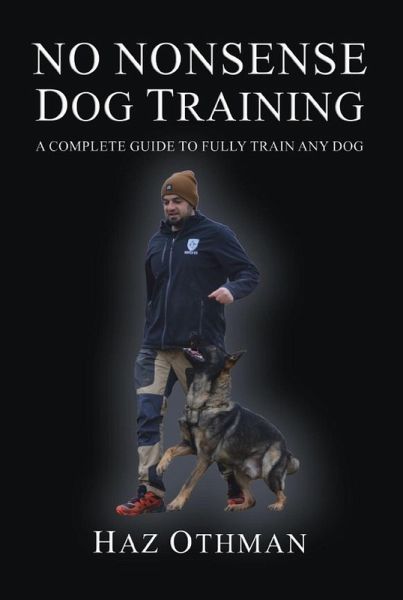 No Nonsense Dog Training (eBook, ePUB) No Nonsense Dog Training (eBook, ePUB)