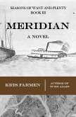 Meridian (Seasons of Want and Plenty, #3) (eBook, ePUB)