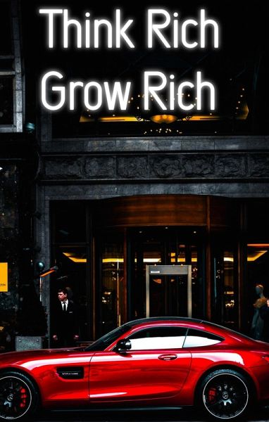 Think Rich Grow Rich (eBook, ePUB)