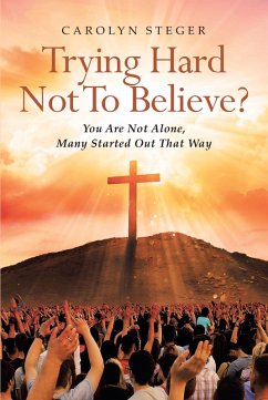 Cover Trying Hard Not To Believe? (eBook, ePUB)