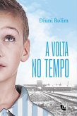 A VOLTA NO TEMPO (eBook, ePUB)