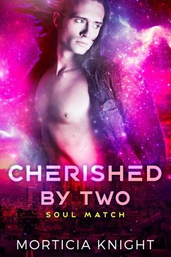 Cherished by Two (Soul Match, #2) (eBook, ePUB) - Knight, Morticia