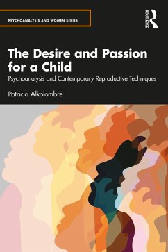 The Desire and Passion for a Child (eBook, ePUB) - Alkolombre, Patricia