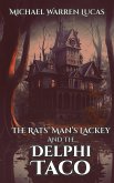 The Rats' Man's Lackey and the Delphi Taco (eBook, ePUB)