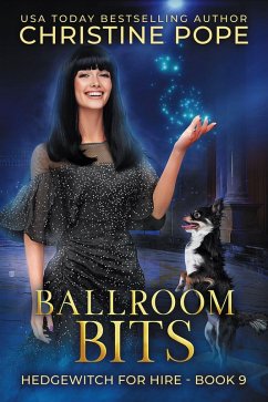 Ballroom Bits (Hedgewitch for Hire, #9) (eBook, ePUB) - Pope, Christine