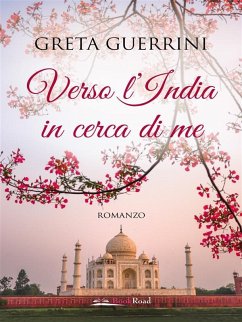 Verso l'India in cerca di me (eBook, ePUB) - Guerrini, Greta