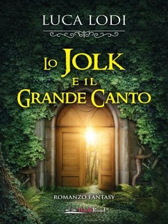 Lo Jolk e il Grande Canto (eBook, ePUB) - Lodi, Luca
