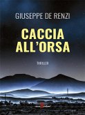 Caccia all'orsa (eBook, ePUB) Caccia all'orsa (eBook, ePUB)