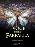 La voce della farfalla (eBook, ePUB)