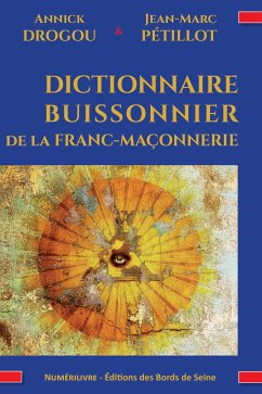 Dictionnaire buissonnier de la franc-maçonnerie (eBook, ePUB) - Drogou, Annick