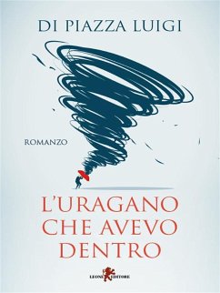 L'uragano che avevo dentro (eBook, ePUB) - Di Piazza, Luigi