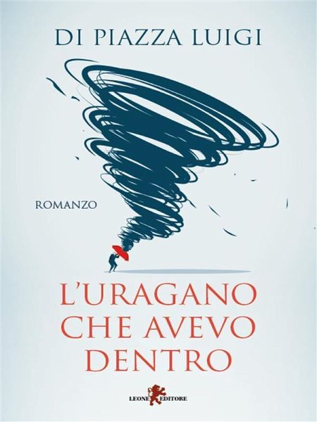 L'uragano che avevo dentro (eBook, ePUB) L'uragano che avevo dentro (eBook, ePUB)