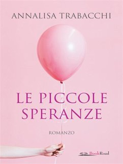 Le piccole speranze (eBook, ePUB) - Trabacchi, Annalisa