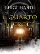 Il quarto di croce (eBook, ePUB) - Bild 1