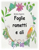 Foglie rametti e ali (eBook, ePUB)