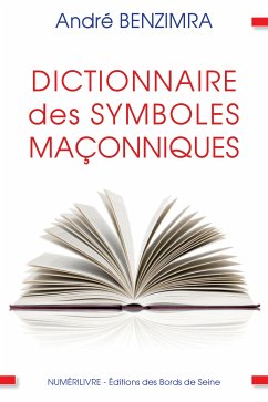 Dictionnaire des symboles maçonniques (eBook, ePUB) - Benzimra, André
