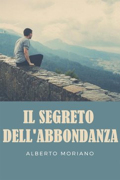 Il Segreto Dell'abbondanza (eBook, ePUB) - Moriano Uceda, Alberto