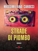 Strade di piombo (eBook, ePUB) Strade di piombo (eBook, ePUB)