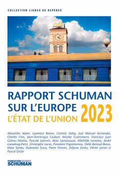 Etat de l'Union, rapport Schuman sur l'Europe 2023 (eBook, ePUB) - Joannin, Pascale; Giuliani, Jean-Dominique