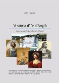 ‘A stòria d’ ‘e d’Angiò - La storia degli Angioini, Sovrani di Napoli (eBook, PDF)