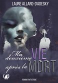 Ma deuxième vie après la mort (eBook, ePUB)