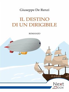 Il destino di un dirigibile (eBook, ePUB) - De Renzi, Giuseppe