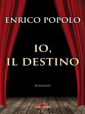 Io, il destino (eBook, ePUB) Io, il destino (eBook, ePUB)
