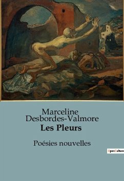 Les Pleurs - Desbordes-Valmore, Marceline