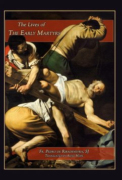 Lives of the Early Martyrs - Ribadeneyra, Pedro De