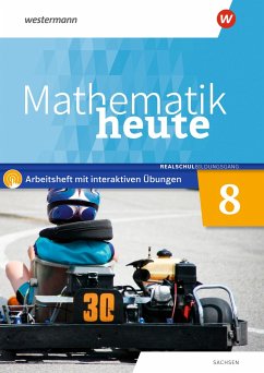 Mathematik heute 8. Arbeitsheft mit interaktiven Übungen. Realschulbildungsgang. Für Sachsen